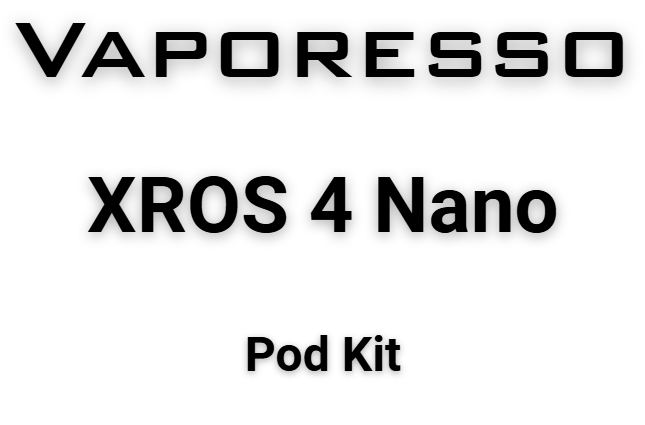 Vaporesso XROS 4 Nano Pod Kit