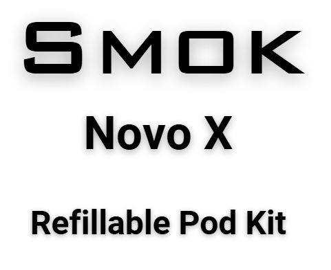 SMOK Novo X REFILLABLE POD Kit