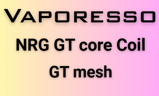 Vaporesso NRG GT Core Coil- GT Mesh