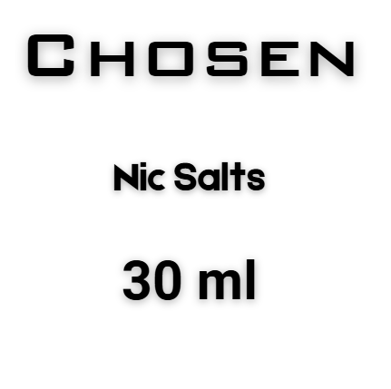 Chosen Nic Salts 30 ml (8 Different Flavours)