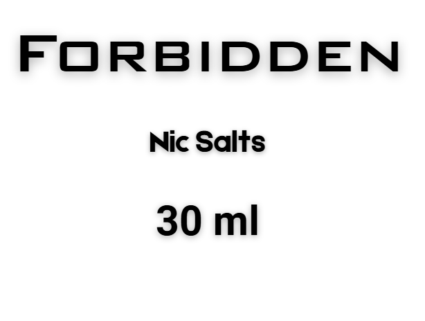 Forbidden Nic Salts
