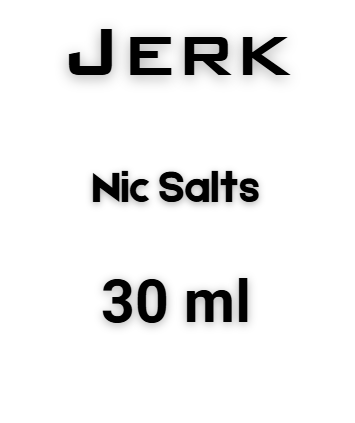 JERK Nic Salts (30ml) (5 Different Flavors)