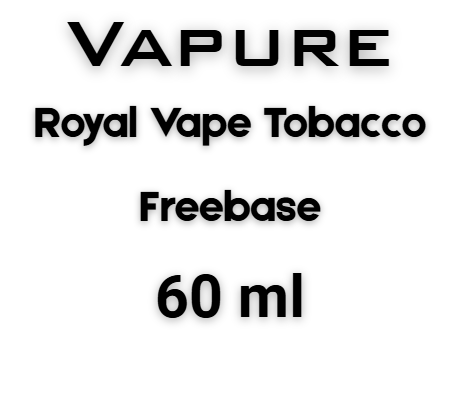 VAPURE Royale Vape TOBACCO EDITION FREEBASE 60 ML