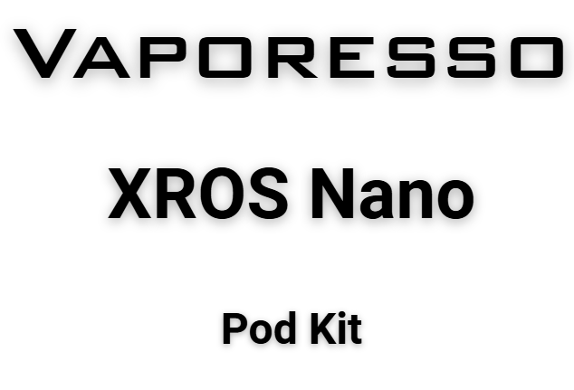 Vaporesso XROS Nano Pod Kit