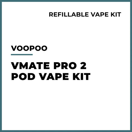 Voopoo - VMATE Pro2 Pod KIT