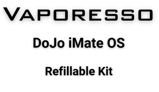 Vaporesso DoJo iMate OS Refillable Kit