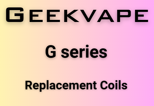 Geekvape-GSeries Replacement Coils