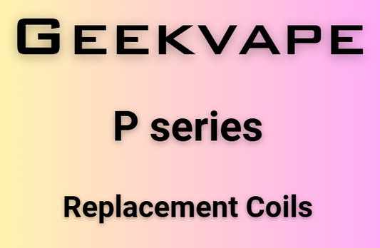 Geekvape P Series Replacement Coils For Aegis Boost Pro