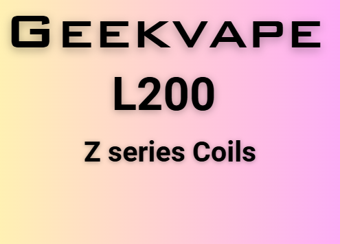 GeekVape L200 Z Series Coils