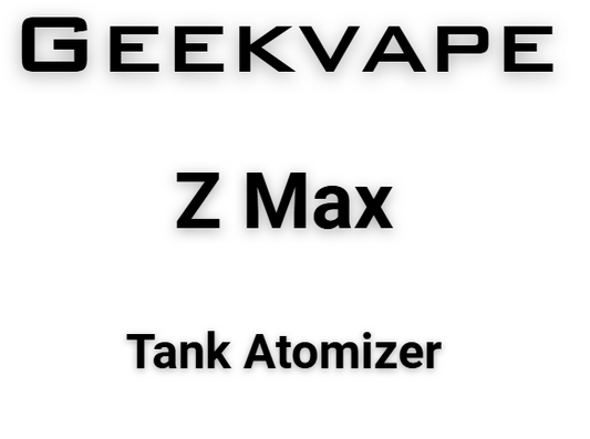 Geekvape Z MAX Tank Atomizer 4ML