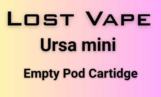 Lost Vape Ursa Mini Empty Pod Cartridge 3ml