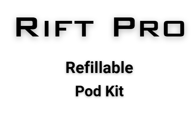 RIFT  ProRefillable Pod Kit