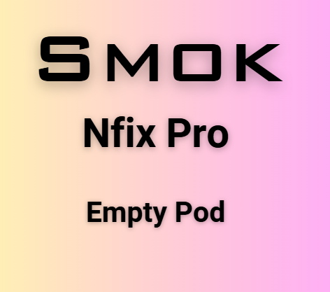 SMOK Nfix PRO Empty Pod