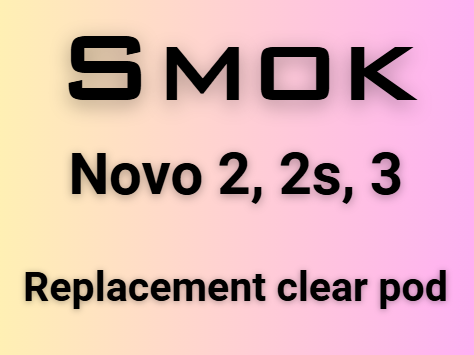 Novo 2, 2s, 3 Replacement Clear Pod