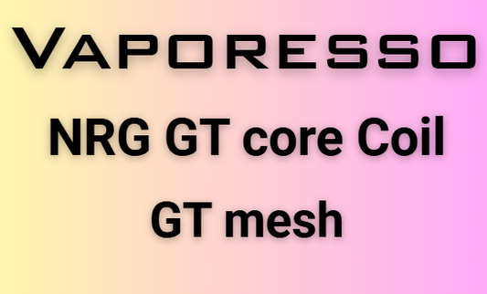 Vaporesso NRG GT Core Coil- GT Mesh