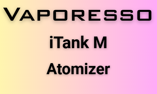 Vaporesso iTank M Tank Atomizer 3ml