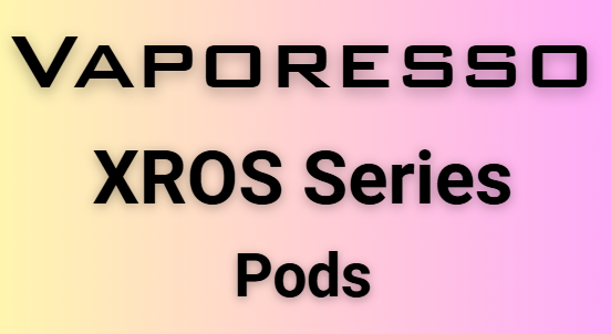 Vaporesso Xros  Pods