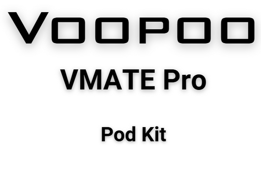 Voopoo - VMATE Pro Pod Kit